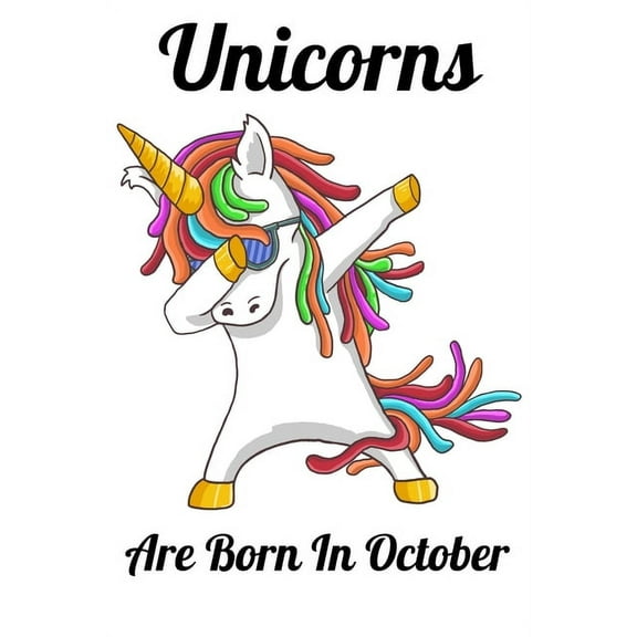 Unicorns Are Born In October: Happy Unicorn Birthday, (Paperback)