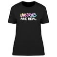 thumbnail image 1 of Unicorns Are Real, Funny Quote T-Shirt Women -Image by Shutterstock, Female Medium, 1 of 4