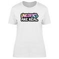 thumbnail image 1 of Unicorns Are Real, Funny Quote T-Shirt Women -Image by Shutterstock, Female XX-Large, 1 of 2