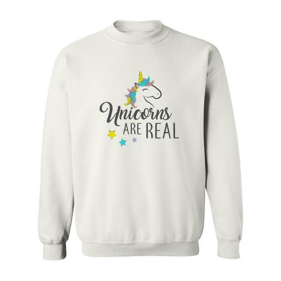 Unicorns Are Real In Cool Font Sweatshirt Women -Image by Shutterstock, Female 3X-Large