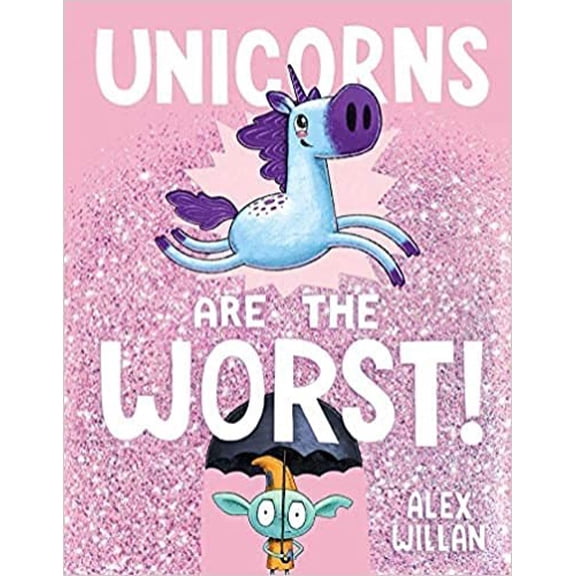 Pre-Owned Unicorns Are The Worst! by Alex Willan Paperback, Literature & Fiction, English
