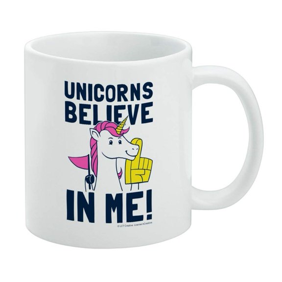 Unicorns Believe in Me Funny Humor White Mug
