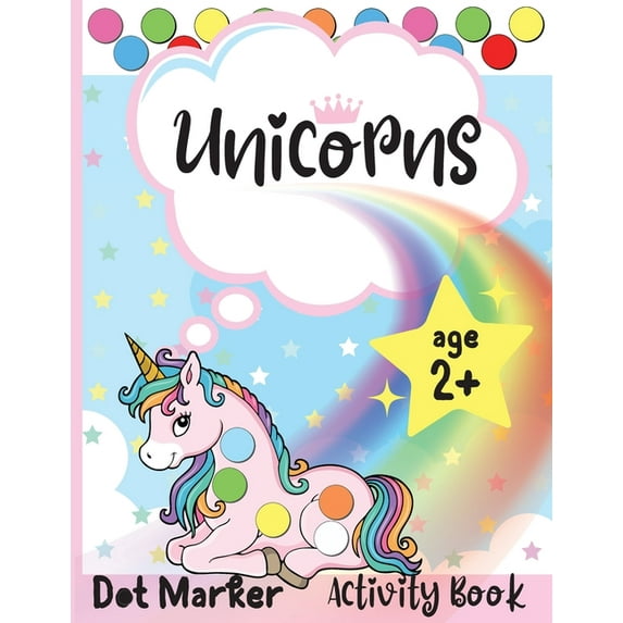 Unicorns Dot Marker Activity Book: Dot Markers Activity Book: Unicorns Easy Guided BIG DOTS Gift For Kids Ages 1-3, 2-4,, (Paperback)