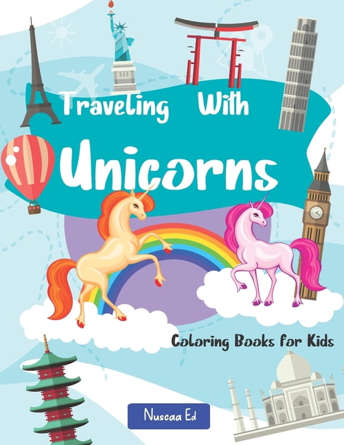 Unicorns Traveling Coloring Book for Kids, (Paperback)