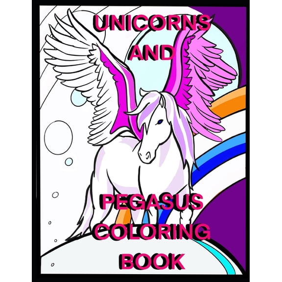 Unicorns and Pegasus Coloring Book (Paperback)
