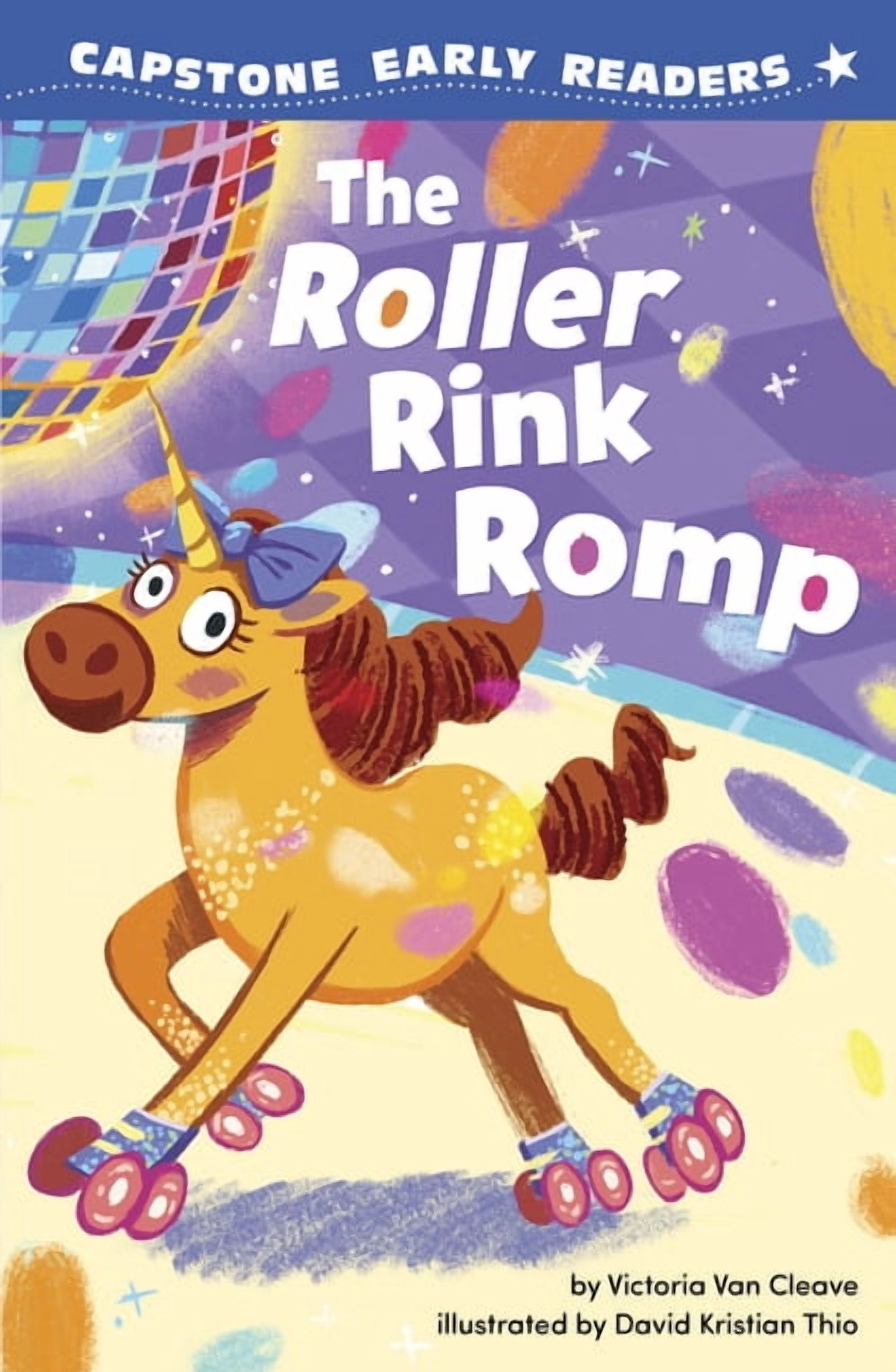 Capstone Early Readers: Unicorns of Rain The Roller Rink Romp, (Hardcover)