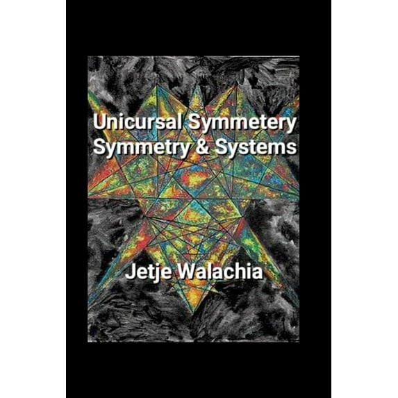 Unicursal Symmetery: Symmetry & Systems (Paperback)