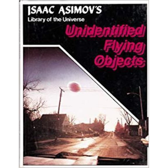 Pre-Owned Unidentified Flying Objects (Isaac Asimov's Library of the Universe) (Unknown) 1555323553 9781555323554