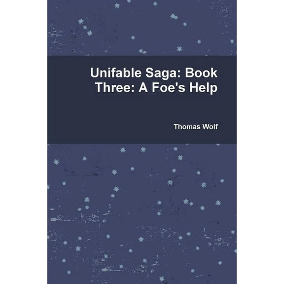 Unifable Saga: Book Three: A Foe's Help, (Paperback)