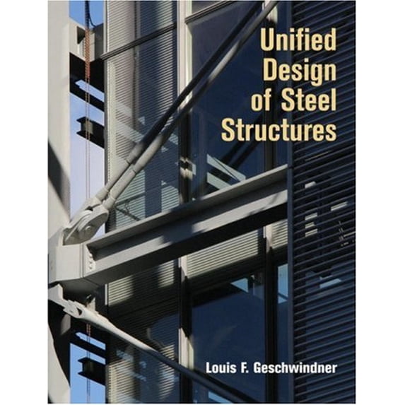 Pre-Owned Unified Design of Steel Structures (Hardcover) 0471475580 9780471475583