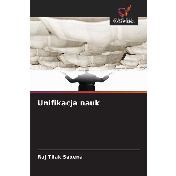 Unifikacja nauk, (Paperback)