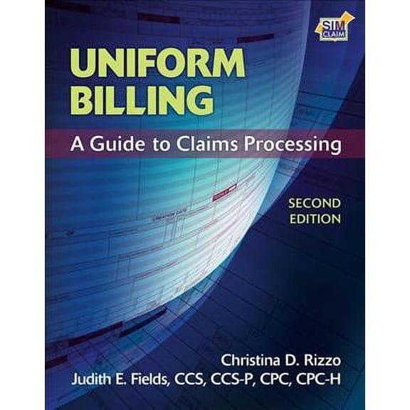 Uniform Billing: A Guide to Claims Processing, 9781435493186, Paperback, 2