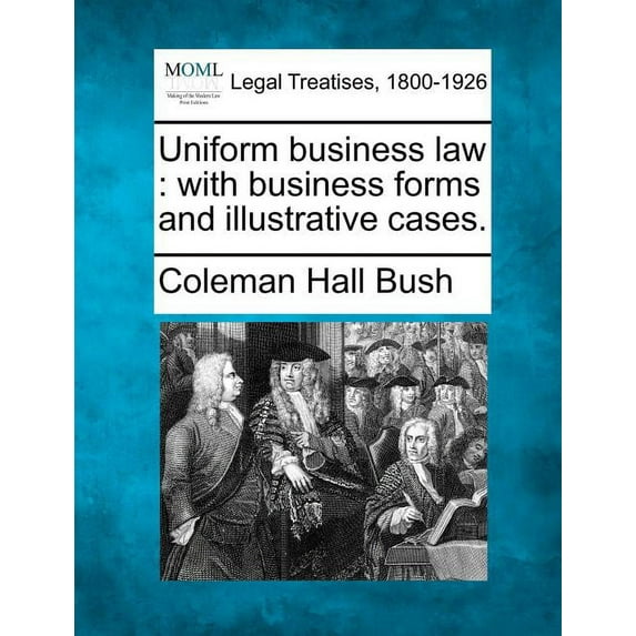 Uniform Business Law : With Business Forms and Illustrative Cases. (Paperback)