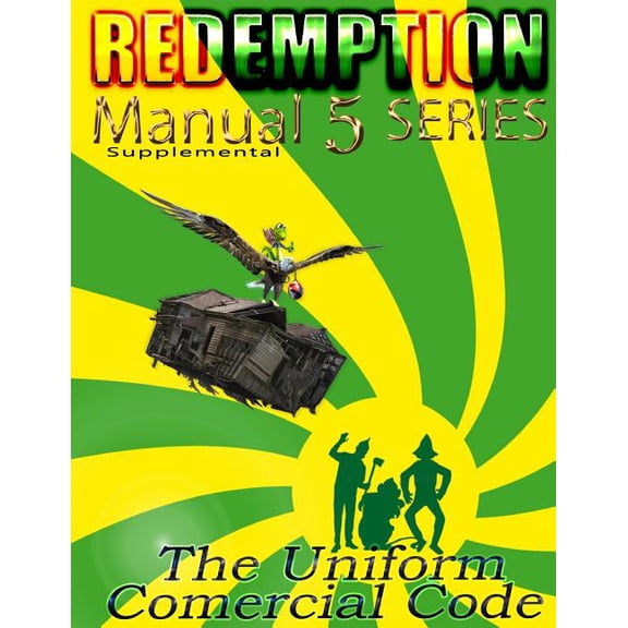 Redemption Manual 5.0 Redemption Manual 5.0 - UCC: UCC Supplemental, (Paperback)