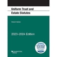 thumbnail image 1 of Uniform Trust and Estate Statutes: 2023-2024 Edition (Paperback) by Thomas P. Gallanis, 1 of 1
