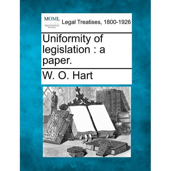 Uniformity of Legislation: A Paper. (Paperback)