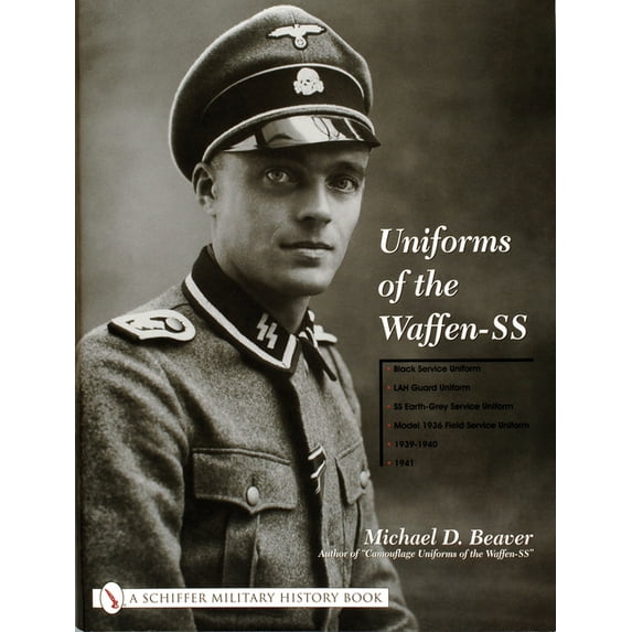 Uniforms of the Waffen-SS: Vol 1: Black Service Uniform - Lah Guard Uniform - SS Earth-Grey Service Uniform - Model 1936 Field Servce Uniform - 1939-1941 (Hardcover)