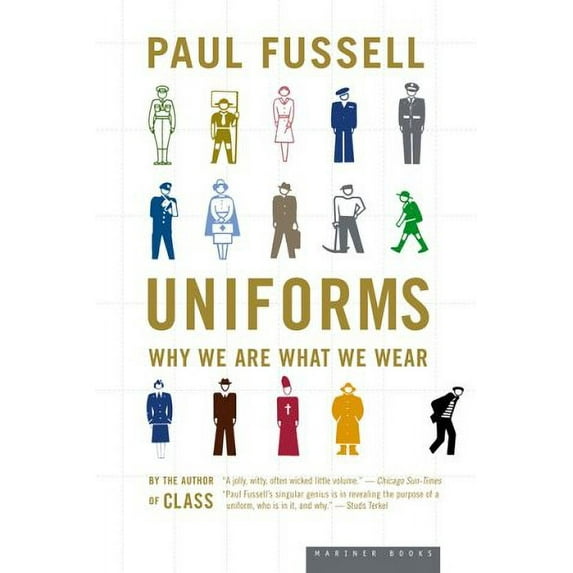 Pre-Owned Uniforms: Why We Are What We Wear (Paperback) 0618381880 9780618381883