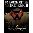 thumbnail image 1 of Pre-Owned Uniforms of the Third Reich : A Study in Photographs (Hardcover) 9780764303586, 1 of 1