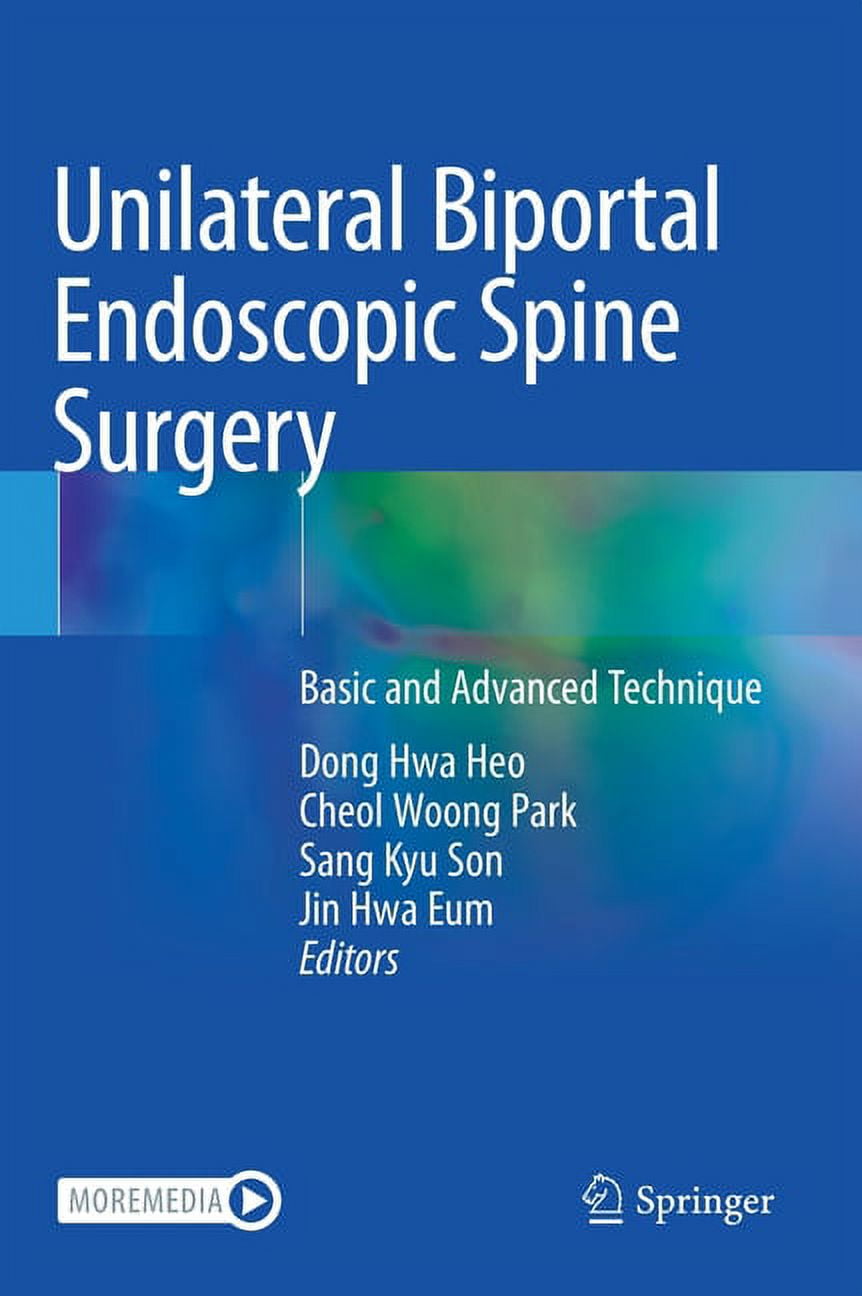 Unilateral Biportal Endoscopic Spine Surgery: Basic and Advanced Technique (Hardcover)