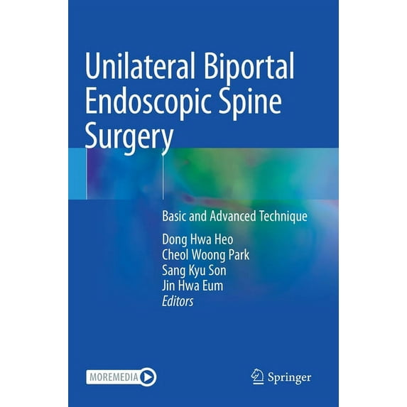 Unilateral Biportal Endoscopic Spine Surgery: Basic and Advanced Technique, (Hardcover)