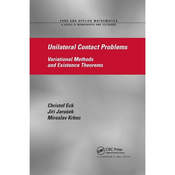 Unilateral Contact Problems: Variational Methods and Existence Theorems, (Paperback)