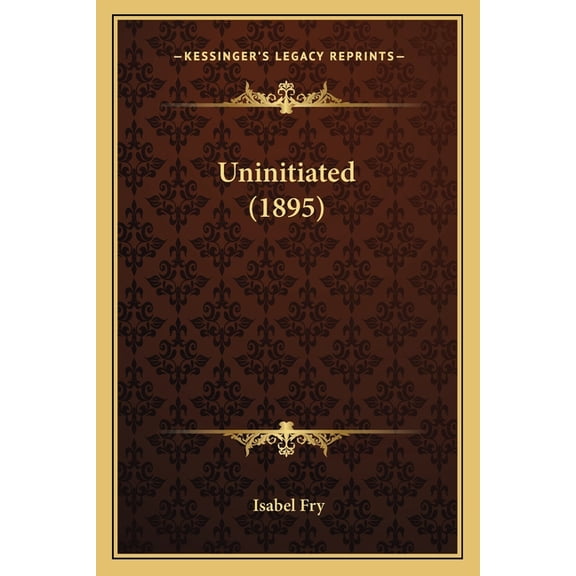 Uninitiated (1895) (Paperback)