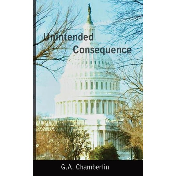 Unintended Consequence, (Paperback)