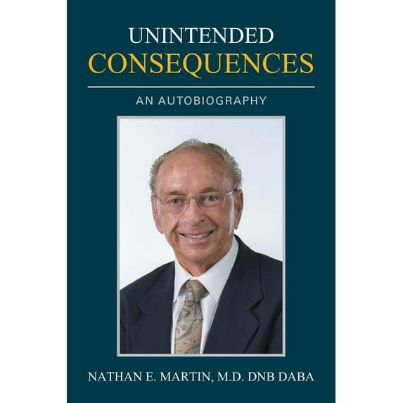 Unintended Consequences : An Autobiography