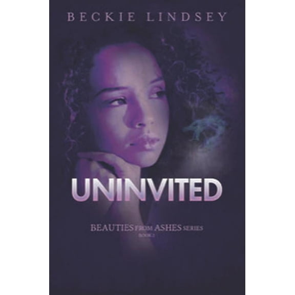 Pre-Owned Uninvited: Beauties From Ashes Series Book 2
