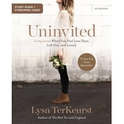 Uninvited Bible Study Guide Plus Streaming Video Living Loved When You Feel Less Than, Left Out, and Lonely, Paperback