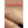 thumbnail image 1 of Uninvited : Everyone Has Their Own Truth, 1 of 1