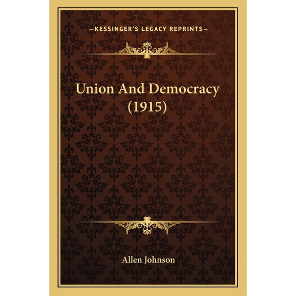 Union And Democracy (1915) (Paperback)
