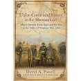 thumbnail image 1 of Union Command Failure in the Shenandoah: Major General Franz Sigel and the War in the Valley of (Hardcover) by David Powell, 1 of 1