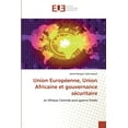 thumbnail image 1 of Union Européenne, Union Africaine et gouvernance sécuritaire (Paperback), 1 of 1