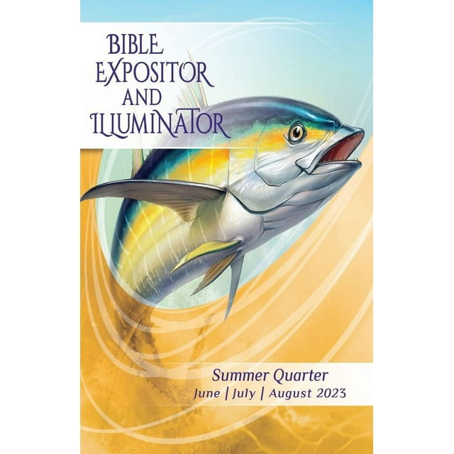 Union Gospel Press Bible Expositor And Illuminator Summer (JuneAug