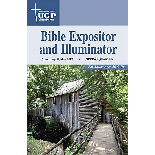 Union Gospel Press Bible Expositor and Illuminator Spring, PreOwned