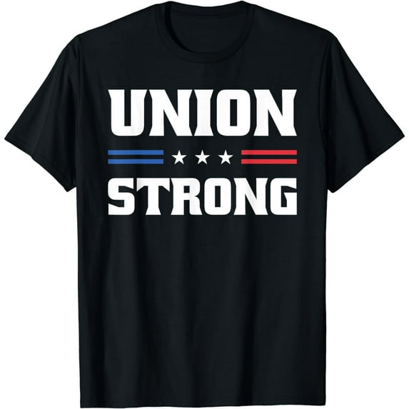 Union Strong For Pro Labor Union Workers T-Shirt