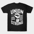 thumbnail image 1 of Union Strong For Professional Workers Labor Day Proud Union Member Unisex T-Shirt - Soft Touch, 1 of 2