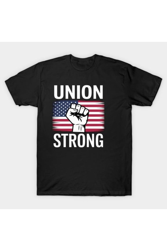 Union Strong USA Flag Labor Day Celebrate American Workers Holiday Weekend Unisex T-Shirt