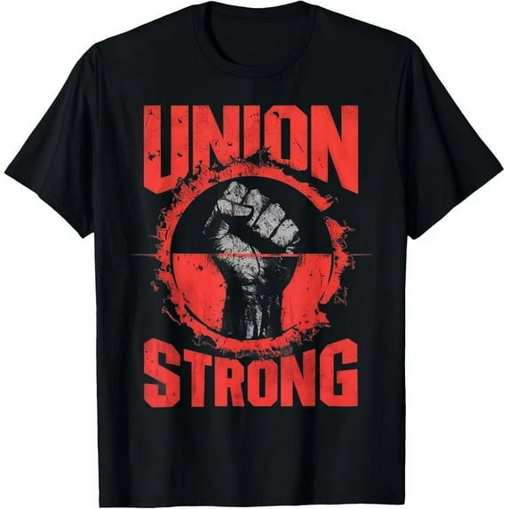 Union Strong Union Worker Union Workers Labor Day T-Shirt Unisex S-5XL Hot Trending Shirt, Vintage Birthday Gift