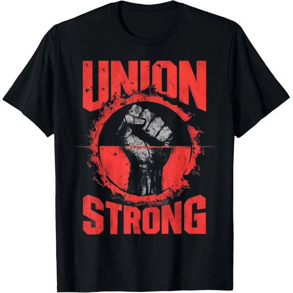 Union Strong Union Worker Union Workers Labor Day T-Shirt Unisex S-5XL Hot Trending Shirt, Vintage Birthday Gift