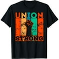 thumbnail image 1 of Union Strong Union Worker union workers Labor Day T-Shirt, 1 of 4