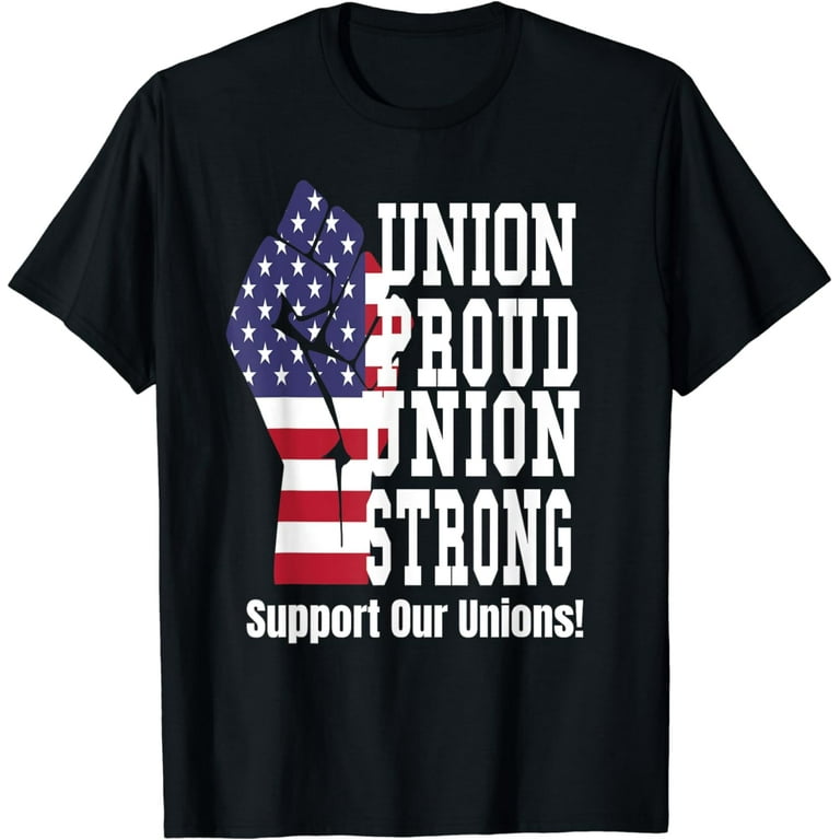 Union Worker T-Shirt Union Proud Union Strong American Flag Union Worker T-Shirt Union Proud Union Strong American Flag