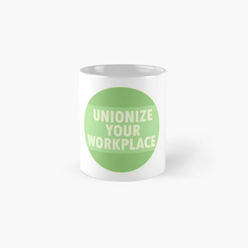 Unionize Your Workplace Classic Mug - Walmart.com
