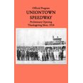 thumbnail image 1 of Uniontown Speedway Program, 1916: Preliminary Opening Race (Paperback), 1 of 1