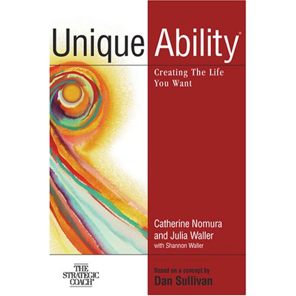Pre-Owned Unique Ability: Creating the Life You Want (Paperback) 1896635628 9781896635620