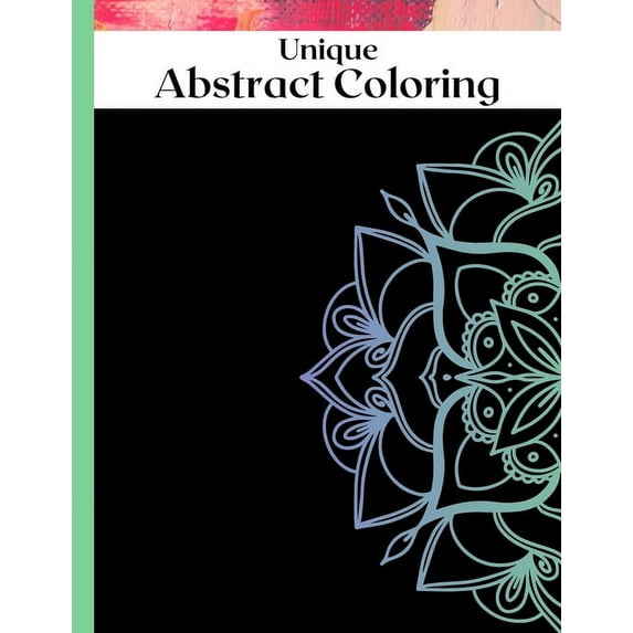 Unique Abstract Coloring: Abstract Coloring Book, (Paperback)