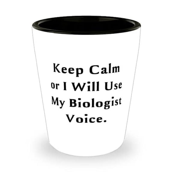 Unique Biologist Gifts, Keep Calm or I Will Use My Biologist Voice, Motivational Shot Glass For Colleagues From Team Leader