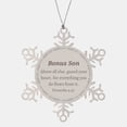 thumbnail image 1 of Unique Bonus Son Snowflake Ornament Engraved with Inspirational Quote for Christmas Decor and Gift Giving - A Heartfelt Reminder for Bonus Son on Holidays and Special Occasions, 1 of 3